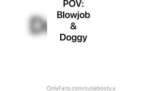 CutieBooty.x POV - Blowjob & Doggy